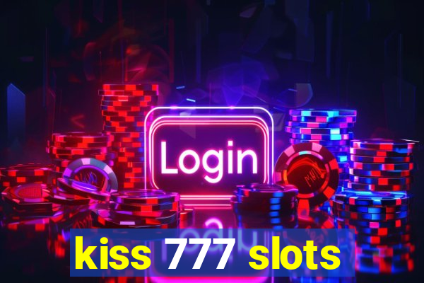 kiss 777 slots